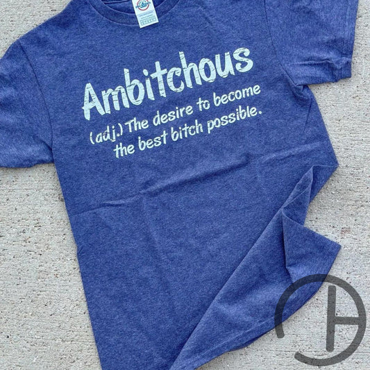 Ambitchous Unisex Tee