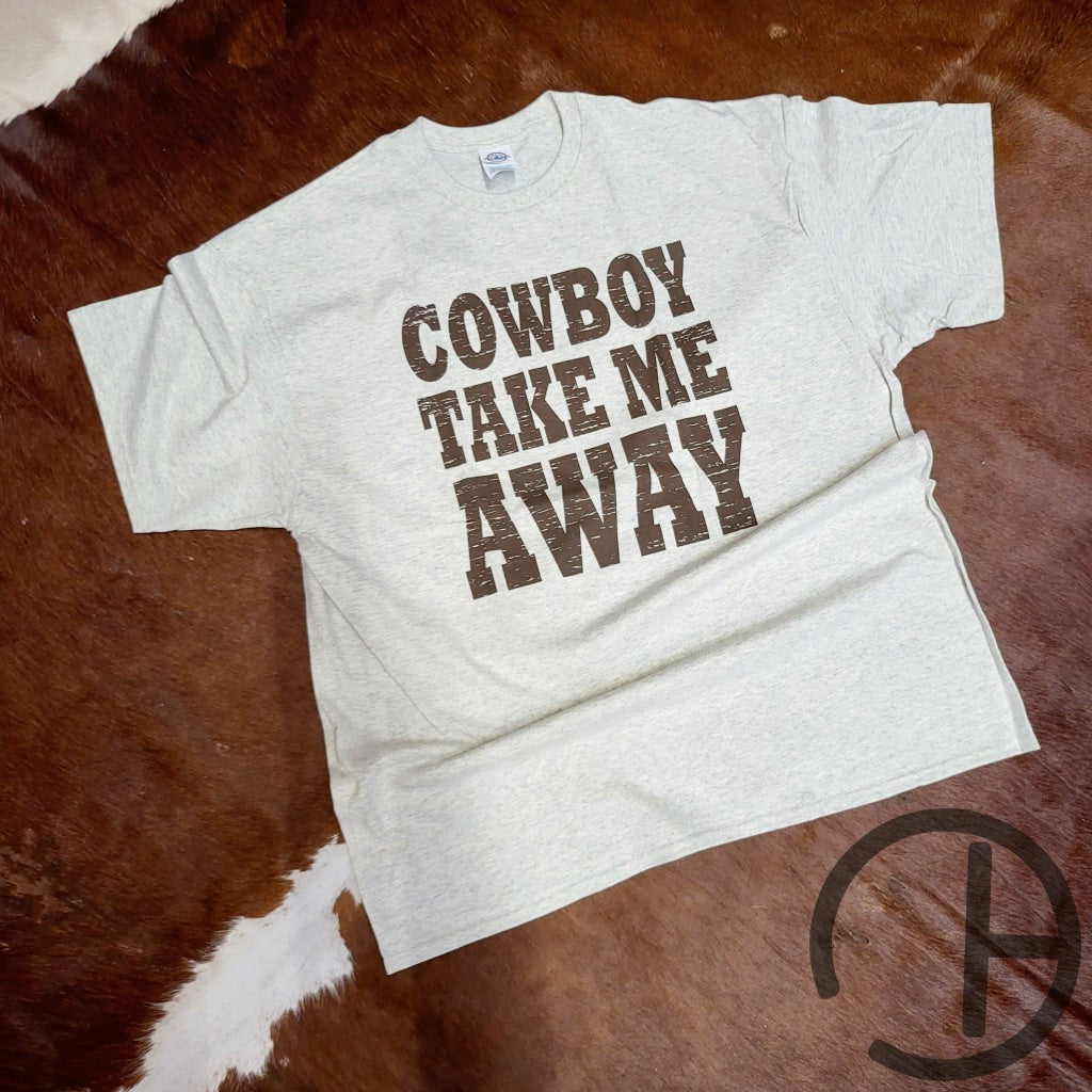 Cowboy Take Me Away Tee