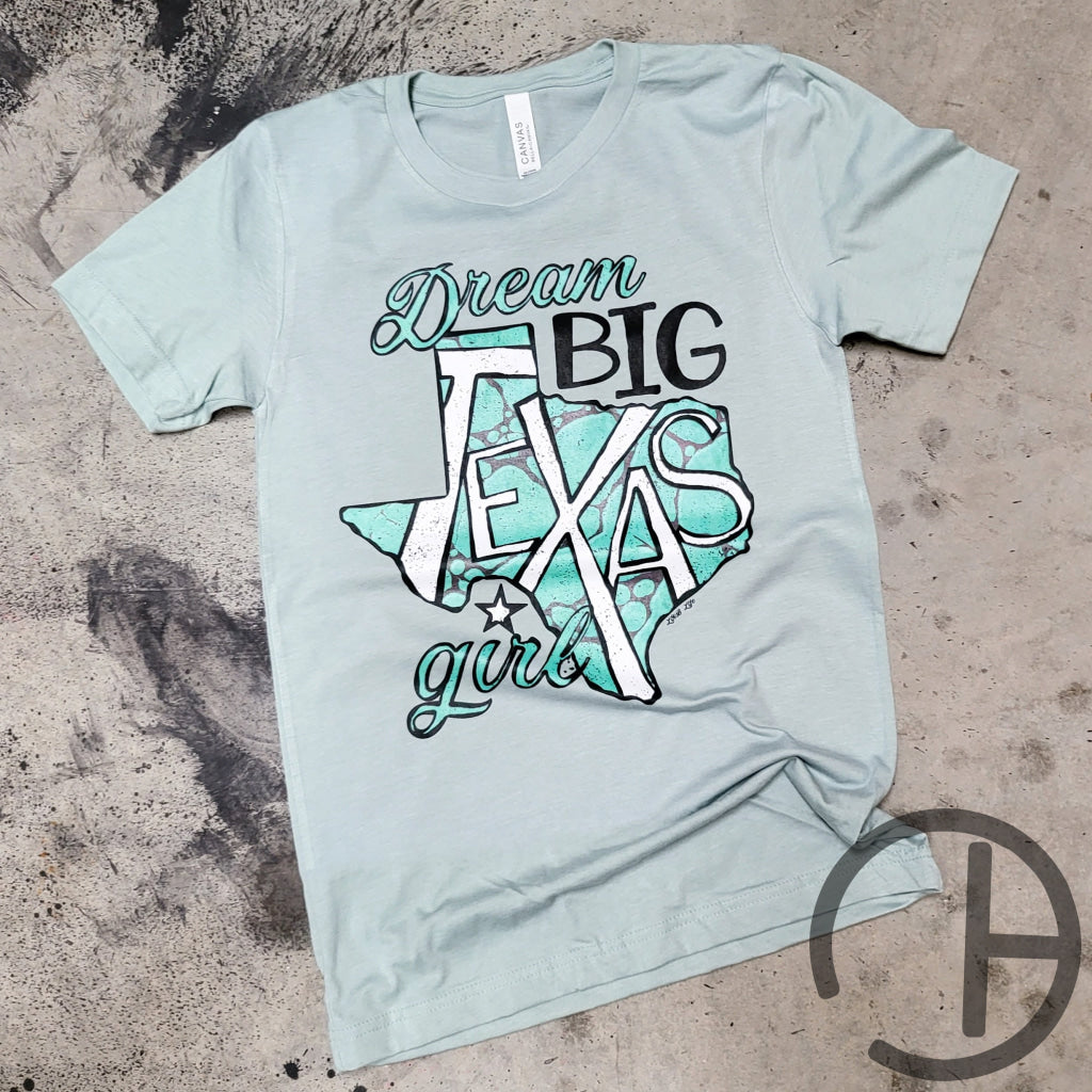Dream Big Texas Girl Tee Shirt