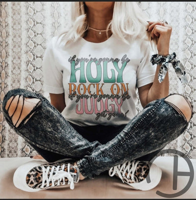Gonna Be Holy Tee