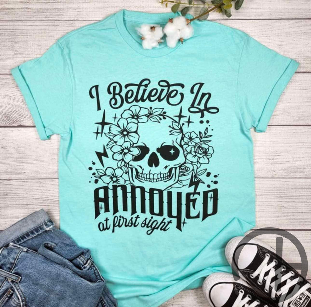 I Believe In Annoyed At First Sight Tee