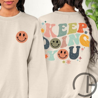 Keep Doing You Sweatshirt Hoodie/Sweater