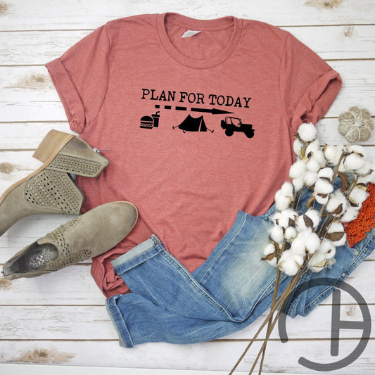 Plan For Today Shirt