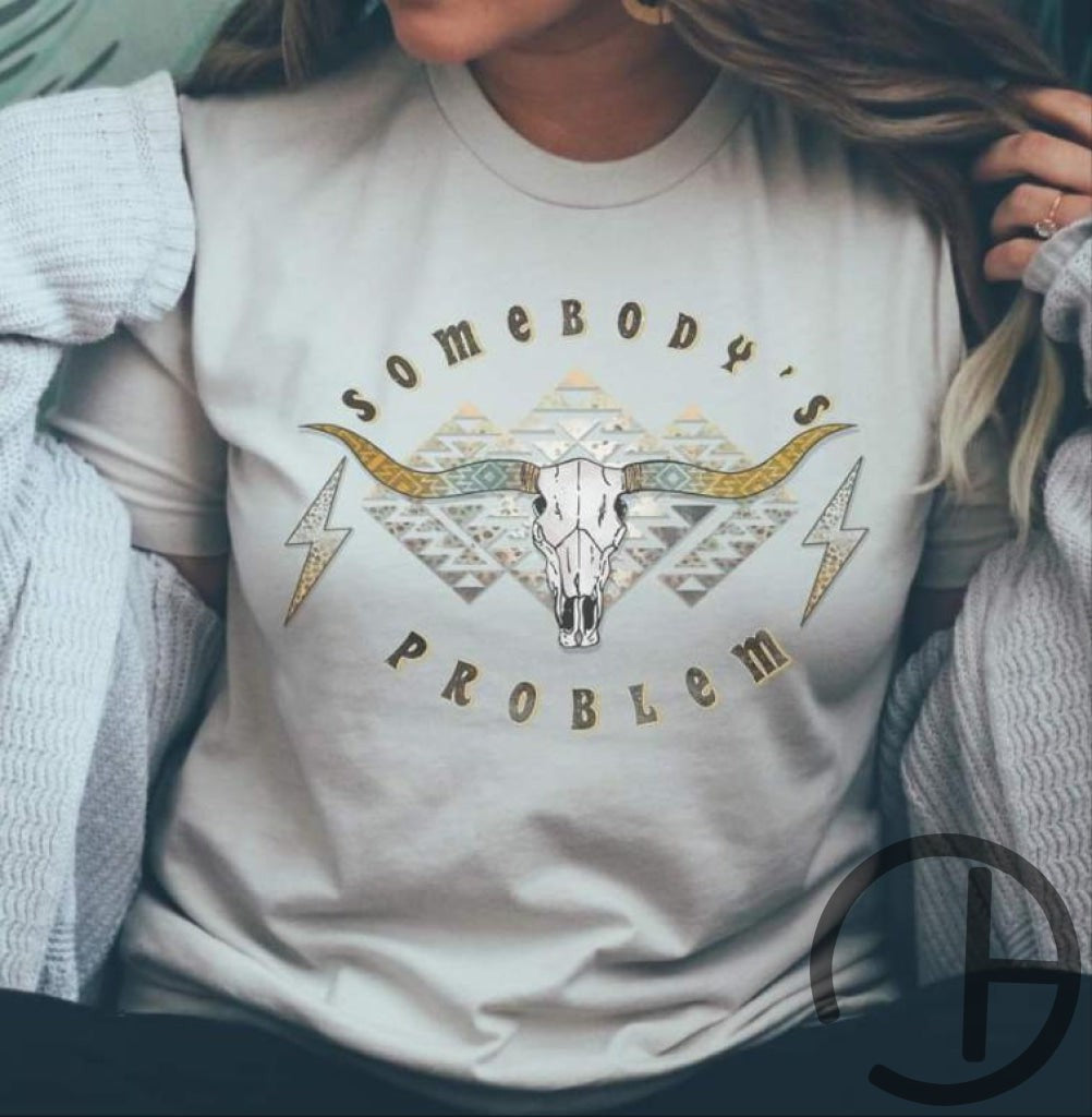 Somebodys Problem Tee