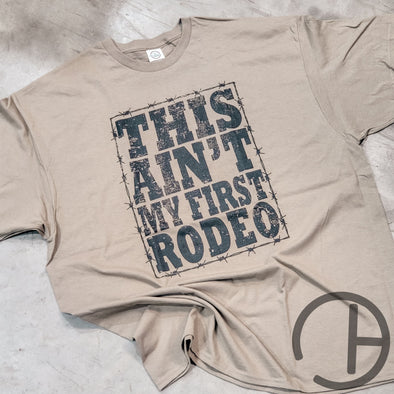This Aint My First Rodeo Tee