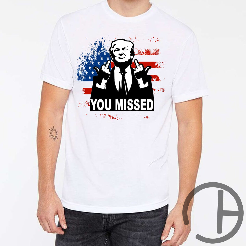 Usa Trump You Missed Me Tee Shirt